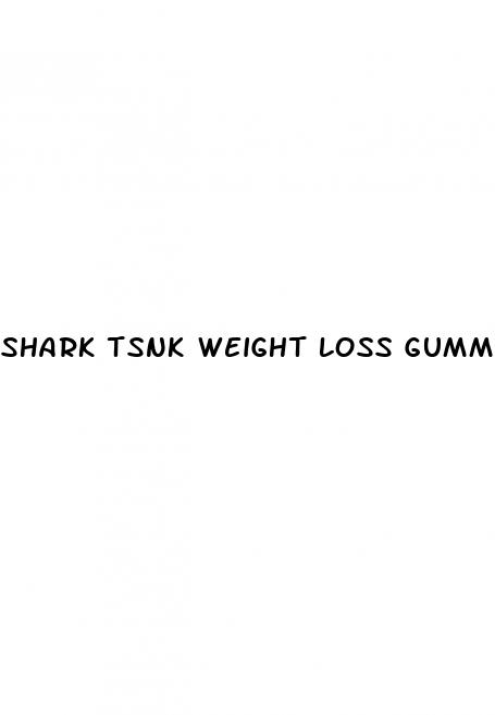shark tsnk weight loss gummies