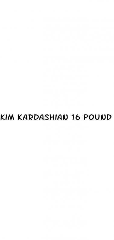 kim kardashian 16 pound weight loss