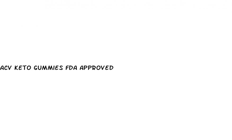 acv keto gummies fda approved