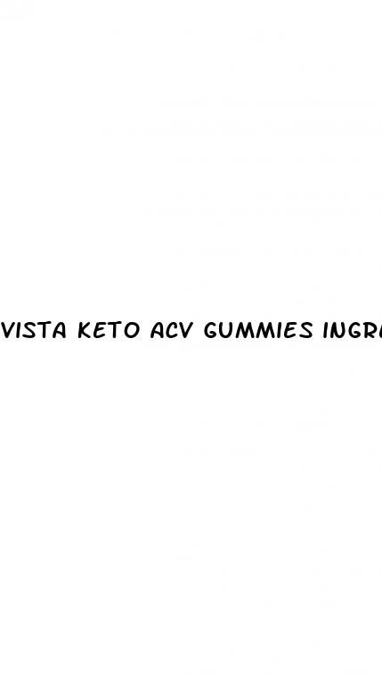vista keto acv gummies ingredients list