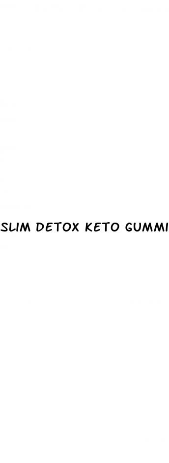 slim detox keto gummies 500mg