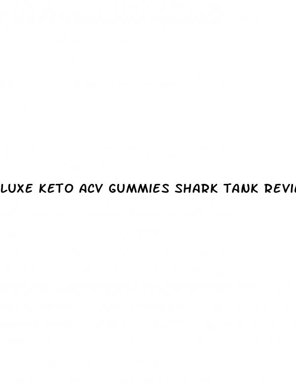 luxe keto acv gummies shark tank reviews