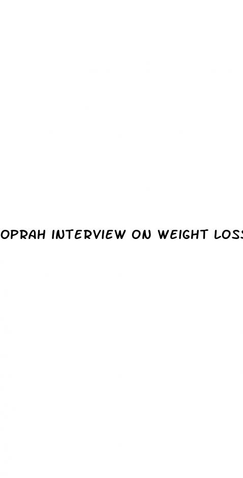 oprah interview on weight loss