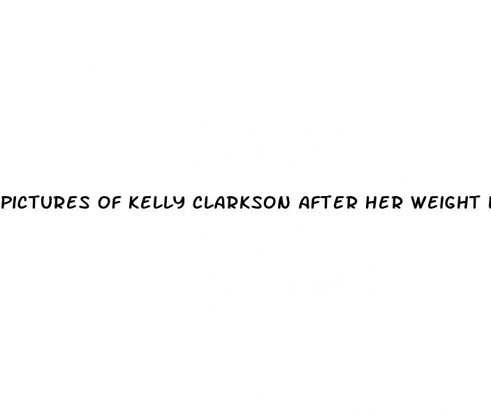 pictures of kelly clarkson after her weight loss