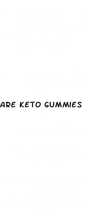 are keto gummies healthy
