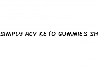 simply acv keto gummies shark tank