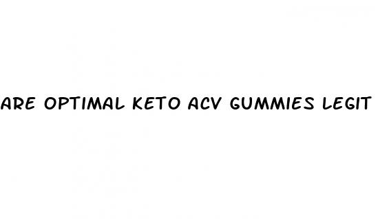are optimal keto acv gummies legit