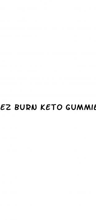 ez burn keto gummies
