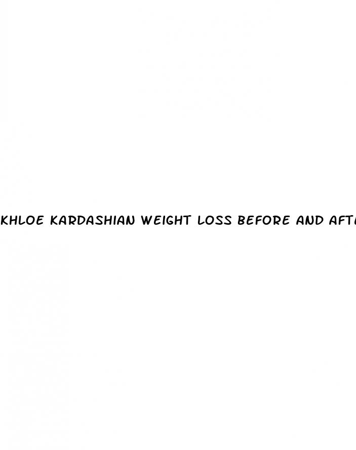 khloe kardashian weight loss before and after