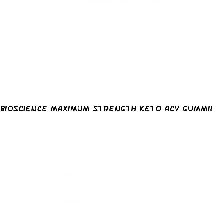 bioscience maximum strength keto acv gummies