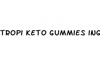 tropi keto gummies ingredients list