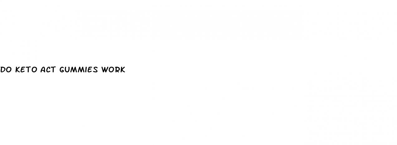 do keto act gummies work