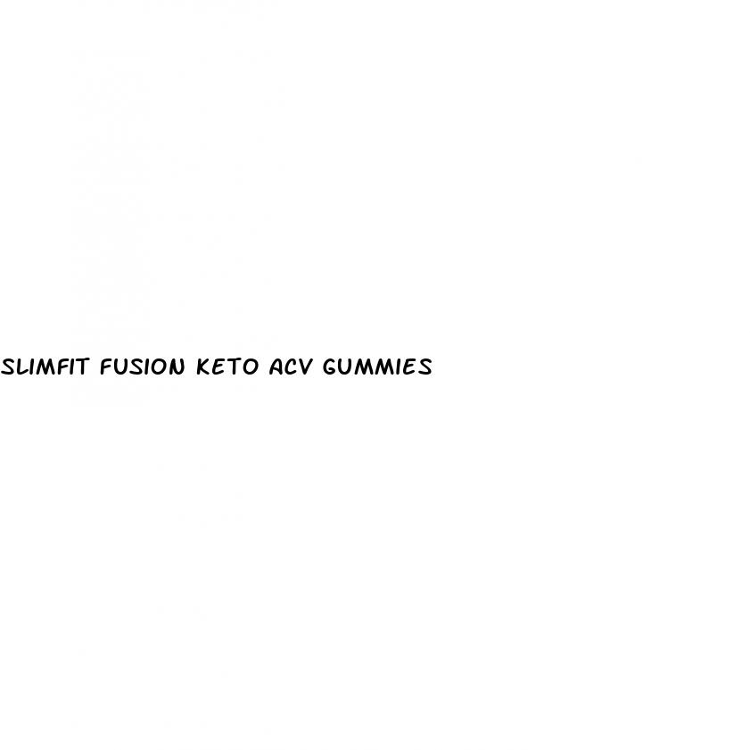 slimfit fusion keto acv gummies