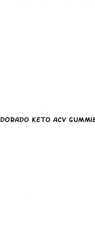 dorado keto acv gummies