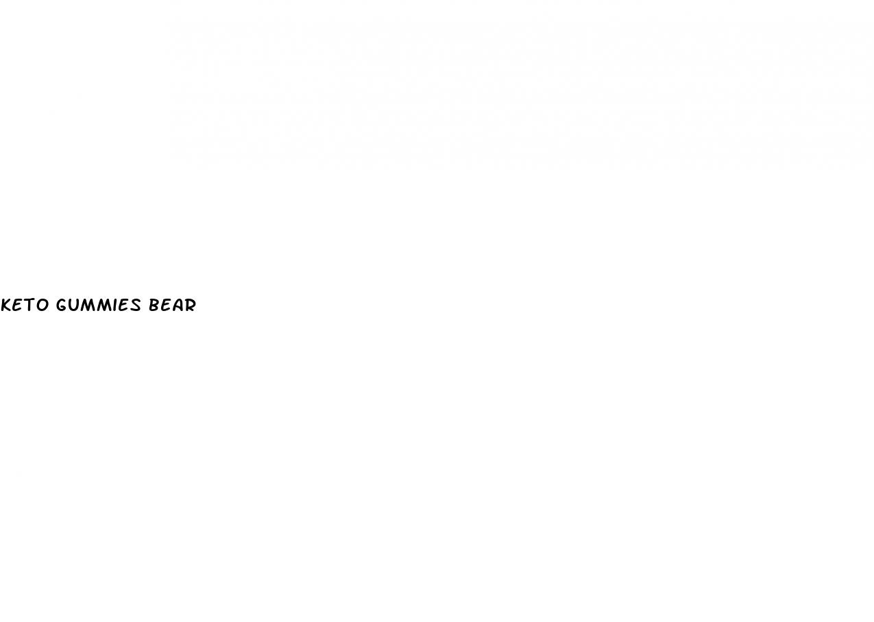 keto gummies bear