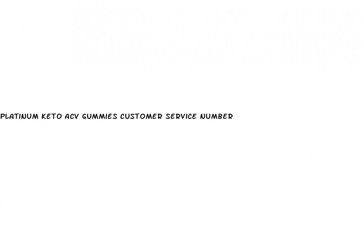 platinum keto acv gummies customer service number