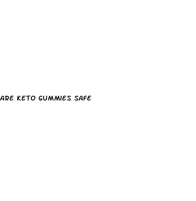 are keto gummies safe