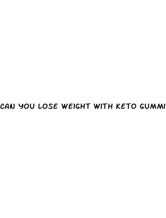 can you lose weight with keto gummies