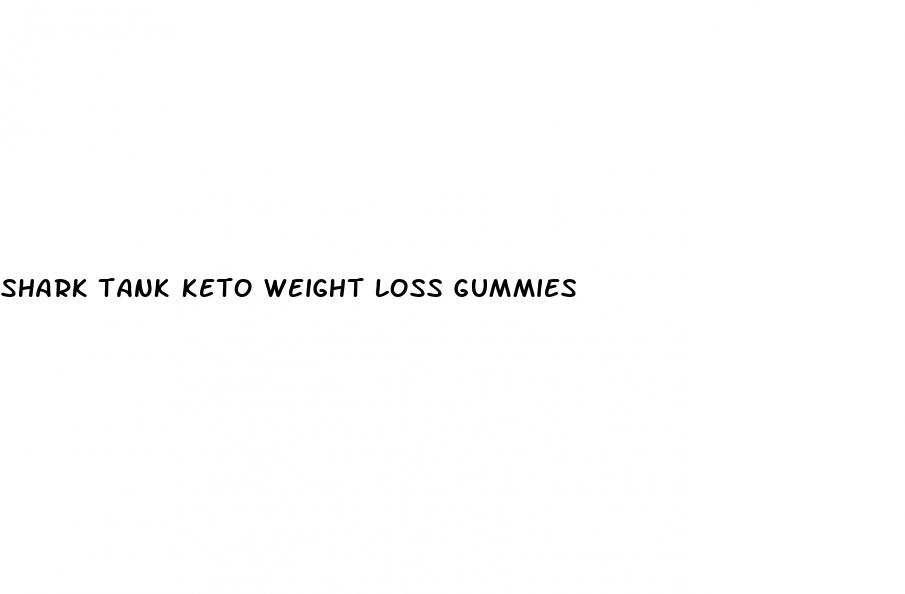 shark tank keto weight loss gummies