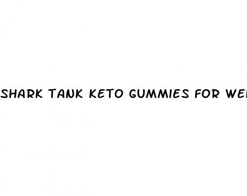 shark tank keto gummies for weight loss