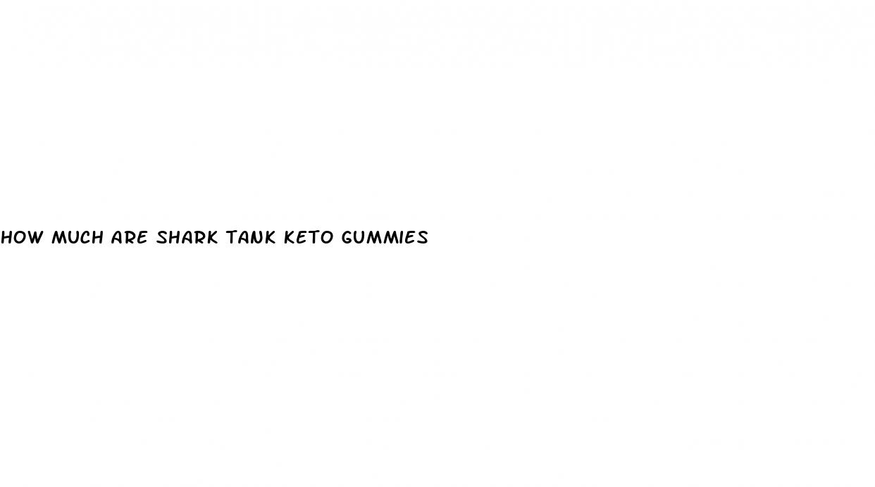 how much are shark tank keto gummies