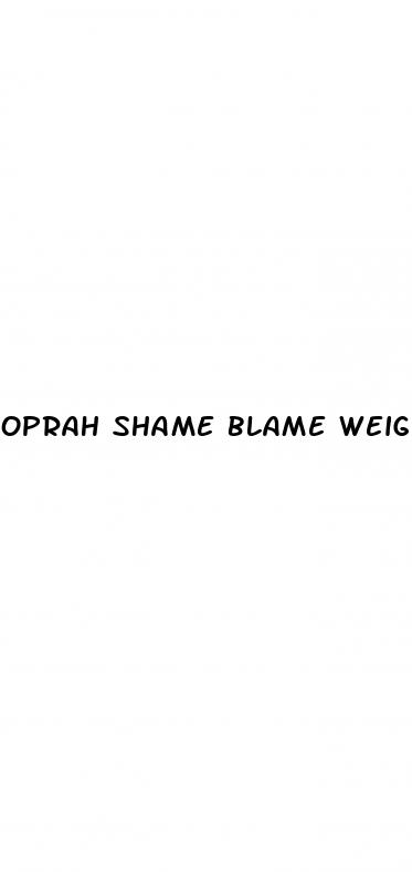 oprah shame blame weight loss revolution