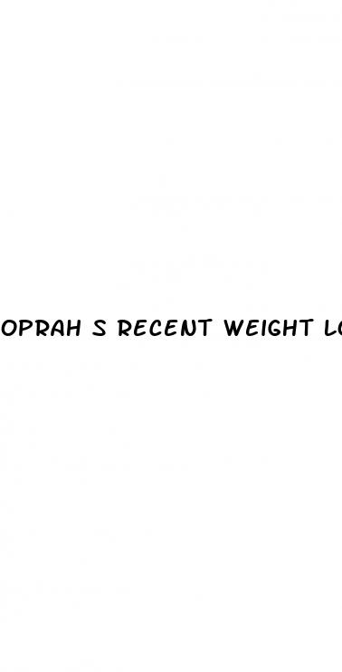 oprah s recent weight loss