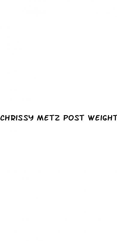 chrissy metz post weight loss