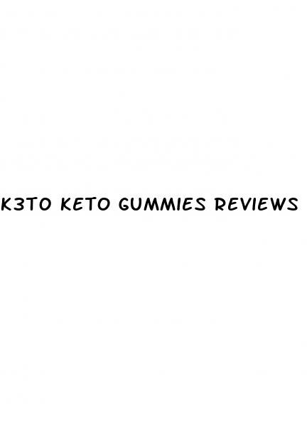 k3t0 keto gummies reviews