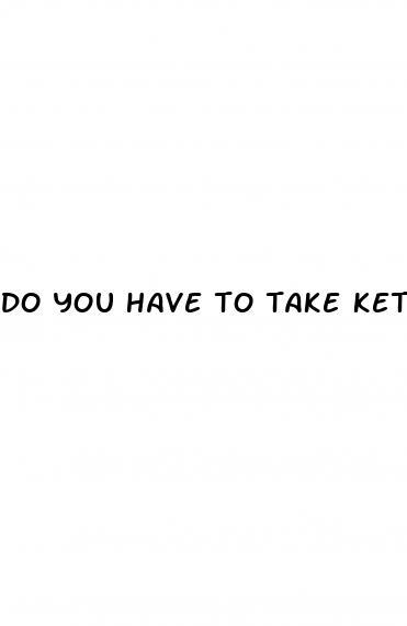 do you have to take keto gummies forever