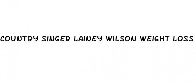 country singer lainey wilson weight loss