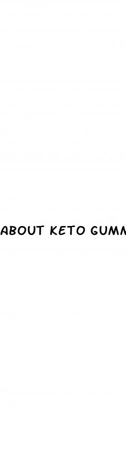 about keto gummies