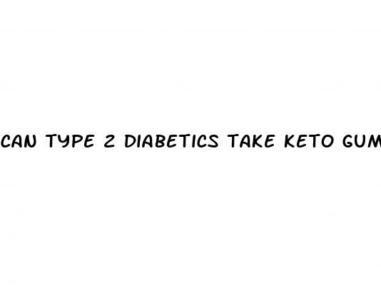 can type 2 diabetics take keto gummies