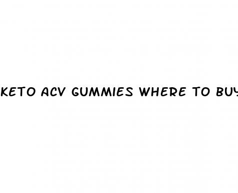 keto acv gummies where to buy