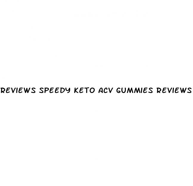 reviews speedy keto acv gummies reviews