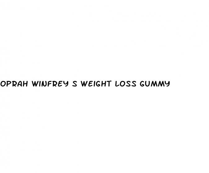 oprah winfrey s weight loss gummy