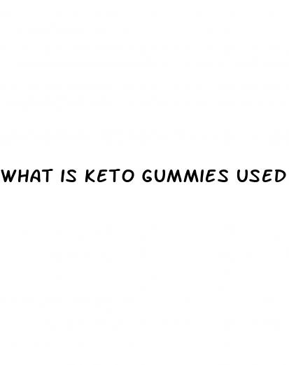 what is keto gummies used for