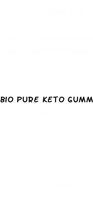 bio pure keto gummies for weight loss
