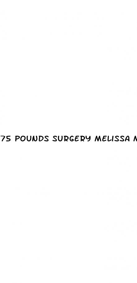 75 pounds surgery melissa mccarthy weight loss
