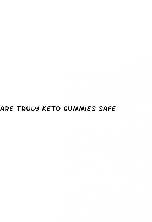 are truly keto gummies safe