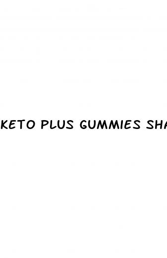 keto plus gummies shark tank