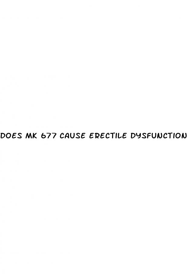 does mk 677 cause erectile dysfunction