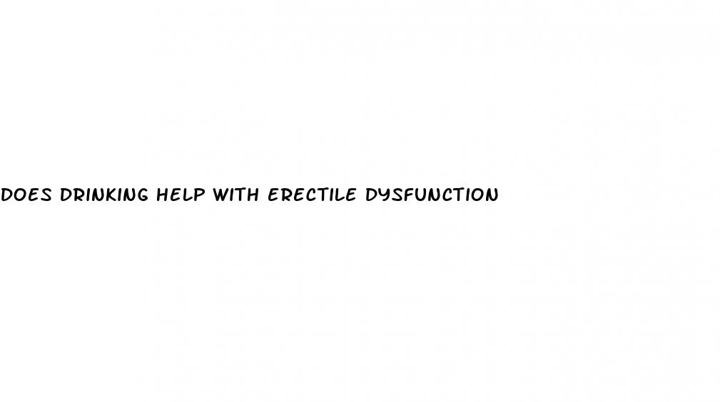 does drinking help with erectile dysfunction