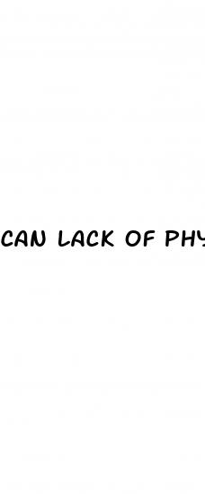 can lack of physical activity cause erectile dysfunction