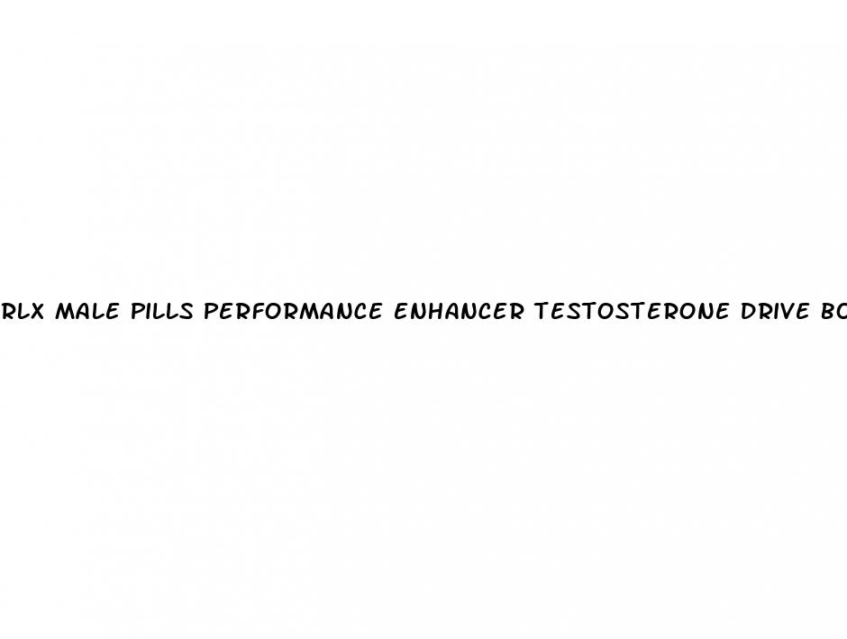 rlx male pills performance enhancer testosterone drive booster herbal