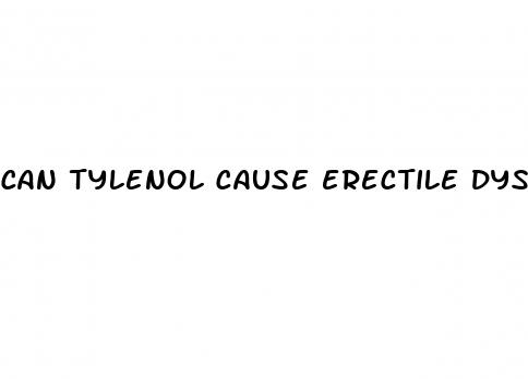 can tylenol cause erectile dysfunction