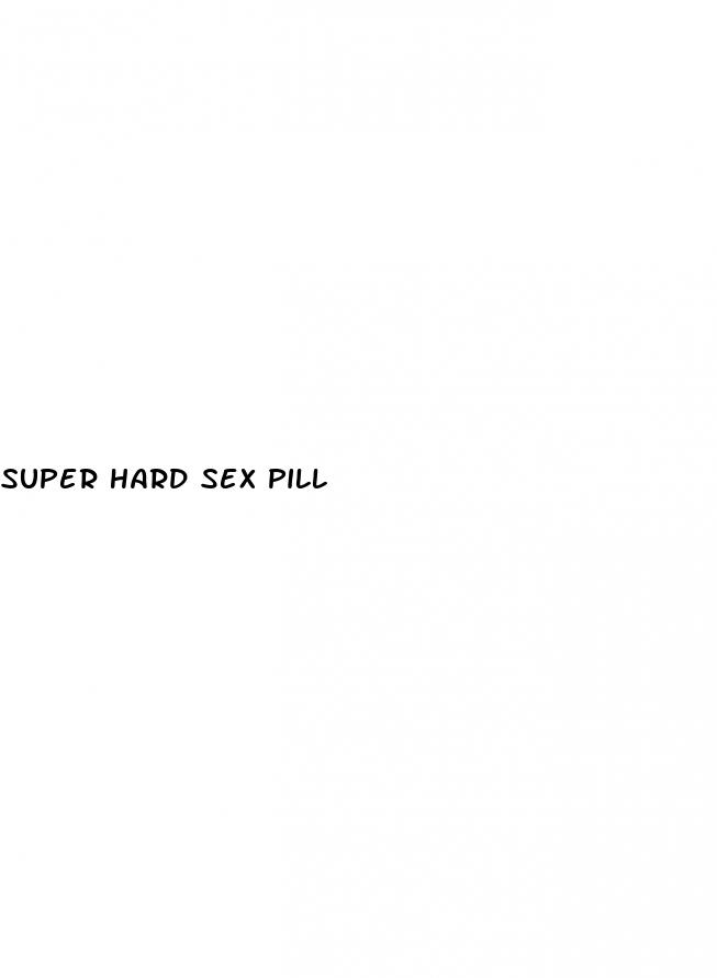 super hard sex pill