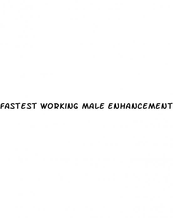 fastest working male enhancement pills