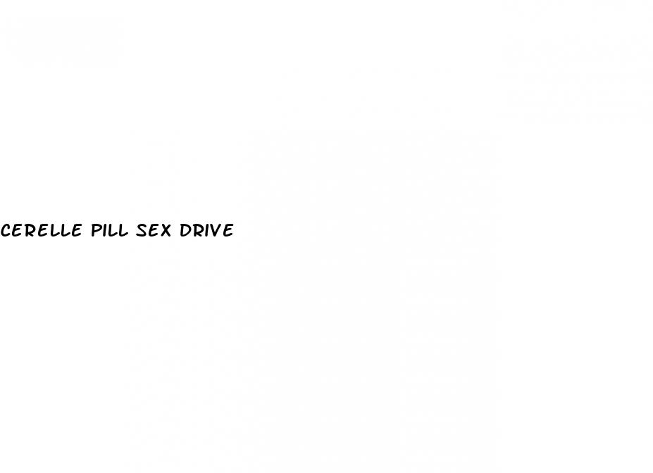 cerelle pill sex drive