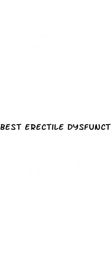 best erectile dysfunction treatments
